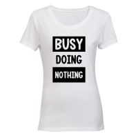 Busy Doing Nothing - Ladies - T-Shirt Photo