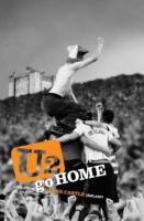 U2 - Go Home - Live From Slane Castle Photo