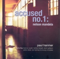 Sheer Sound Paul Hanmer - Accused No. 1 Nelson Mandela Photo