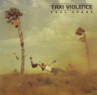 Taxi Violence - Soul Shake Photo