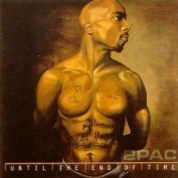 Interscope 2 Pac - Until The End Of Time Photo