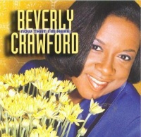 Word Entertainment Beverly Crawford - Now That I'M Here Photo