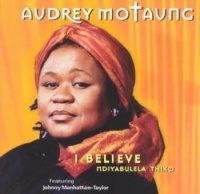 Mountain Records Audrey Motaung - I Believe / Ndiyabulela Th Photo