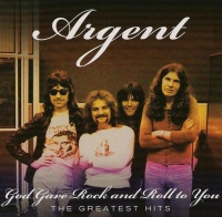 Camden International Argent - God Gave Rock N Roll to You: Greatest Hits Photo