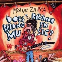 Zappa Records Frank Zappa - Does Humor Belong In Music Photo