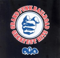 Grand Funk Railroad - Greatest Hits Photo