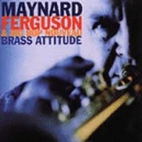 Concord Records Maynard Ferguson / Big Bop Nouveau - Brass Attitude Photo