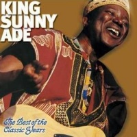 Shanachie King Sunny Ade - Best of the Classic Years Photo