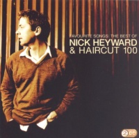 Nick Heyward / Haircut 100 - Favourite Songs - the Best of Photo