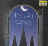 Telarc Night Air: Relaxing Side of Classical Music / Var Photo