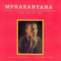 Mpharanyana - Best of Mpharanyana Feat the Peddlars Photo