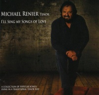Next Music Michael Renier - Ill Sing My Songs of Love Photo