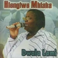 EMI Mhlaba Hlengiwe - Dwala Lami Photo