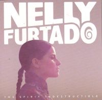 Universal Import Nelly Furtado - Spirit Indestructible Photo