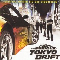 Various Artists - The Fast and the Furious: Tokyo Drift - Original Soundtrack Photo