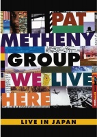Pat Metheny - We Live Here - Live In Japan Photo