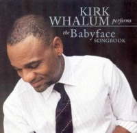 Kirk Whalum - The Babyface Songbook Photo