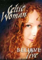 Manhattan Records Celtic Woman - Believe Photo