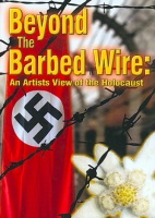Beyond the Barbed Wire: Artists View of Holocaust Photo
