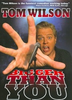 Tom Wilson - Bigger Than You Photo