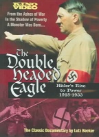 Double Headed Eagle: Hitler's Rise to Power Photo