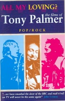 Tony Palmer Films All My Loving: Films of Tony Palmer Photo