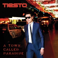 Tiesto - A Town Called Paradise Photo