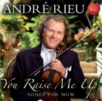 Andre Rieu - You Raise Me Up: Songs For Mum Photo