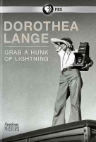 American Masters: Dorothea Lange: Grab a Hunk of Photo