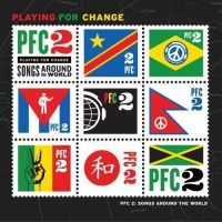 Playing For Change - PFC 2: Songs Around The World Photo