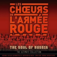 Red Army Choir - Soul Of Russia - Ultimate Collection Photo