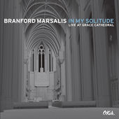 Sony Music Branford Marsalis - In My Solitude: Live At Grace Cathedral Photo
