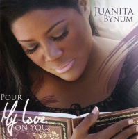 Flow Juanita Bynum - Pour My Love On You Photo