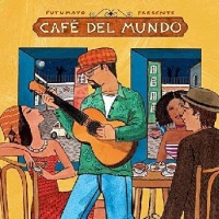 Putumayo Putomayo Presents - Cafe Del Mundo Photo
