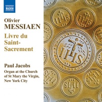 Naxos Olivier Messiaen - Livre Du Saint Sacrement Photo