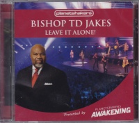 Planetshakers Bishop Td Jakes - Leave It Alone! Photo