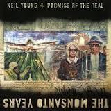 Neil Young - Promise of the Real: the Montsanto Years Photo