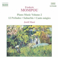 Naxos Frederic Mompou / Maso Jordi - Piano Music #2: 12 Preludes / Suburbis / Dialogues Photo