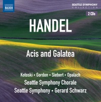 Naxos Handel / Schwarz / Seattle Sym & Chorale / Kotoski - Acis & Galatea Photo