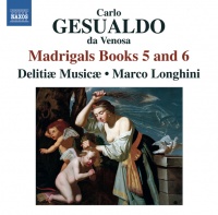 Naxos Gesualdo / Delitiae Musicae / Longhini - Madrigals Books 5 & 6 Photo
