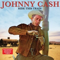 NOT NOW MUSIC Johnny Cash - Ride This Train Photo