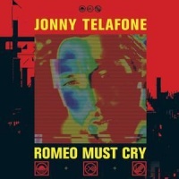 Chapter Jonny Telafone - Romeo Must Cry Photo