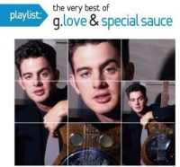Playlist G.Love & Special Sauce - : the Very Best of G.Love & Special Sauce Photo