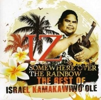 Israel Kamakawiwo'ole - Somewhere Over The Rainbow - Best Of Photo