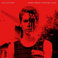 Fall Out Boy - Make America Psycho Again Photo