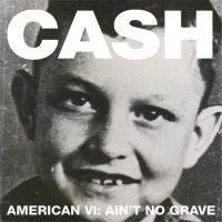 American Recordings Johnny Cash - American 6: Ain't No Grave Photo