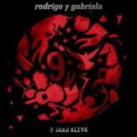 Rodrigo Y Gabriela - 9 Dead Alive Photo