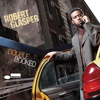 Blue Note Robert Glasper - Double Booked Photo