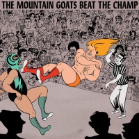 Merge Records Mountain Goats - Beat the Champ Photo