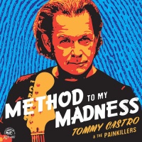 Alligator Records Tommy & the Painkillers Castro - Method to My Madness Photo